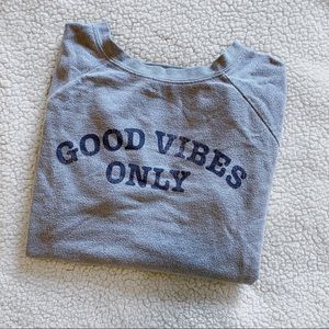 “Good Vibes Only” grey graphic pullover
